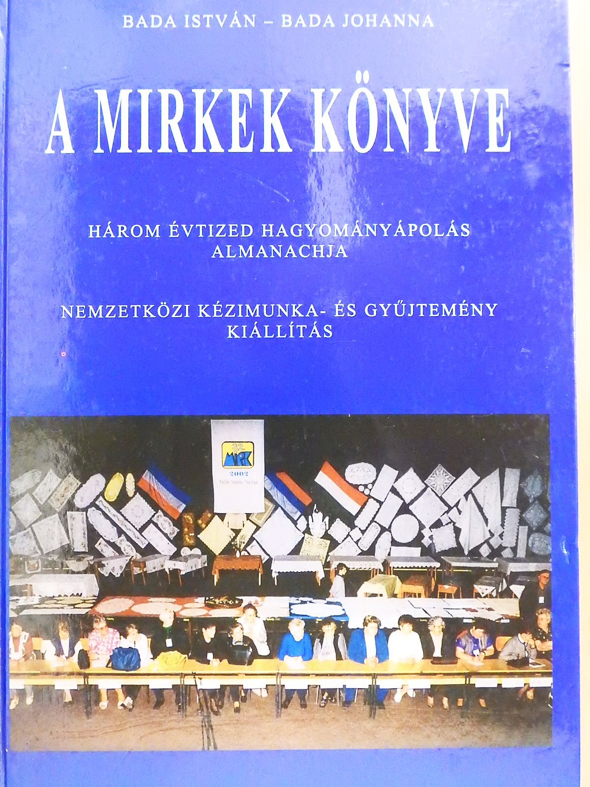 Bada István - A MIRKek könyve (dedikált példány) [antikvár]