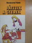 Kovásznai Kató - Játszik a gyerek [antikvár]