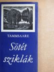 Anton Tammsaare - Sötét sziklák [antikvár]