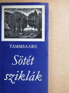 Anton Tammsaare - Sötét sziklák [antikvár]
