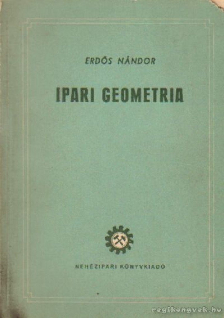 Erdős Nándor - Ipari geometria [antikvár]