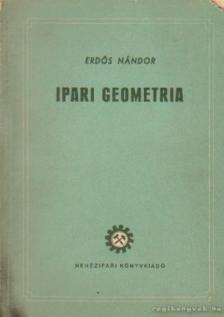 Erdős Nándor - Ipari geometria [antikvár]