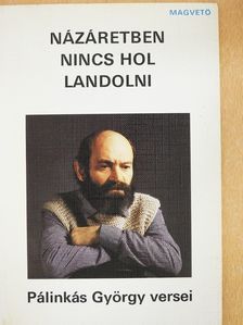 Pálinkás György - Názáretben nincs hol landolni (dedikált példány) [antikvár]