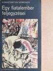 Konsztantyin Szimonov - Egy fiatalember feljegyzései [antikvár]