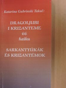 Katarina Gubrinski Takac - Sarkantyúkák és krizantémok [antikvár]