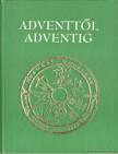 DR. VERBÉNYI ISTVÁN - Adventtől adventig [antikvár]