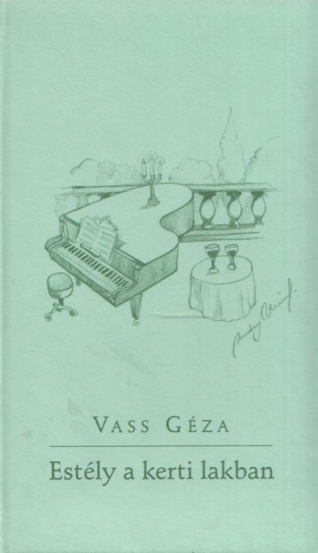 Vass Géza - Estély a kerti lakban [antikvár]
