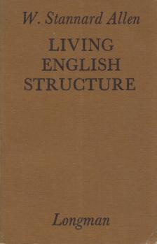 W. STANNARD ALLEN - Living English Structure [antikvár]