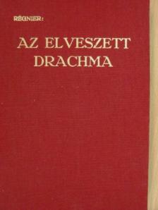 Paule Régnier - Az elveszett drachma [antikvár]