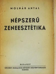 Molnár Antal - Rövid, népszerű zeneesztétika [antikvár]