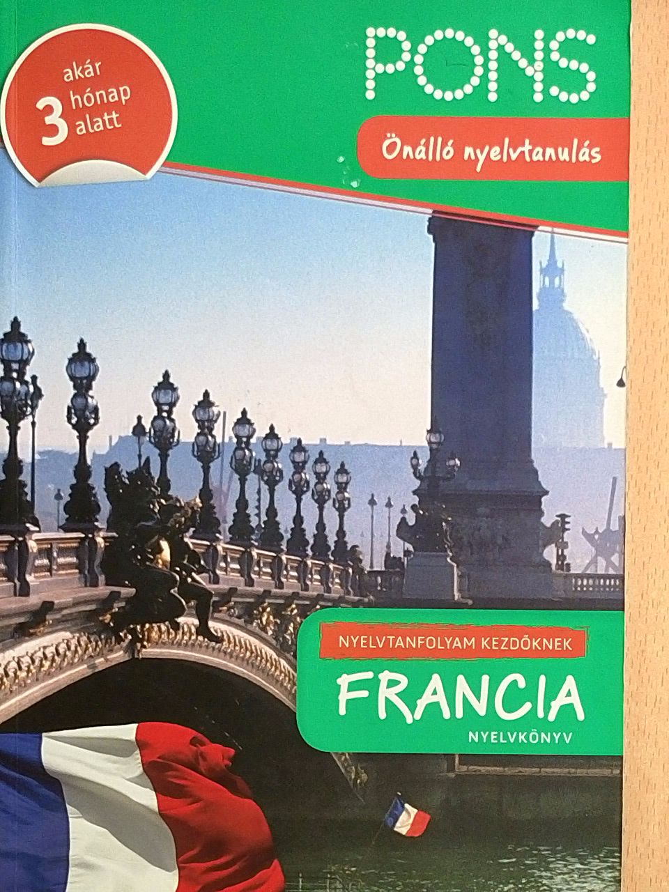 Dr. Pascale Rousseau - Pons Nyelvtanfolyam kezdőknek - Francia [antikvár]