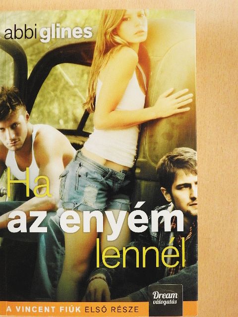 Abbi Glines - Ha az enyém lennél [antikvár]