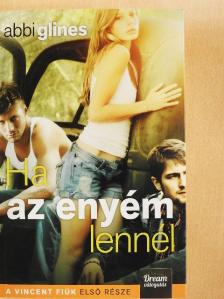 Abbi Glines - Ha az enyém lennél [antikvár]