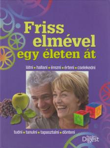 Szatmáry Nóra (szerk.) - Friss elmével egy életen át [antikvár]