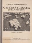 CSONTI SZABÓ ISTVÁN - Csiperkegomba (Champignon) [antikvár]