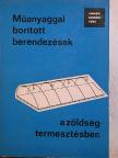 Dr. Koródi László - Műanyaggal borított berendezések a zöldségtermesztésben [antikvár]
