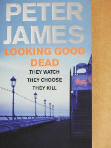 Peter James - Looking Good Dead [antikvár]