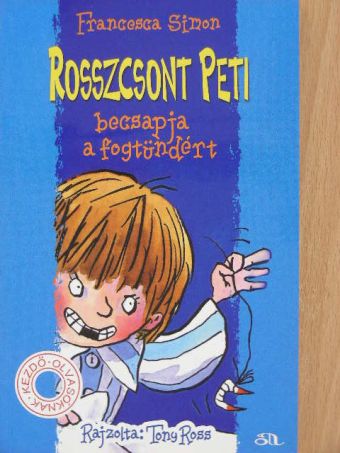 Francesca Simon - Rosszcsont Peti becsapja a fogtündért [antikvár]