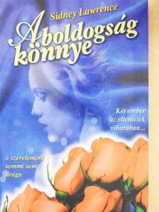 Sidney Lawrence - A boldogság könnye [antikvár]