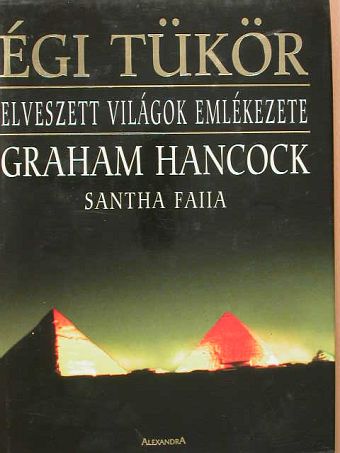 Graham Hancock - Égi tükör [antikvár]