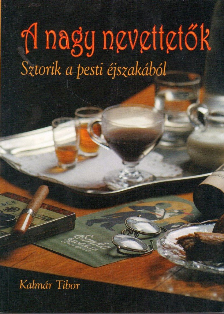 Kalmár Tibor - A nagy nevettetők [antikvár]