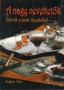 Kalmár Tibor - A nagy nevettetők [antikvár]