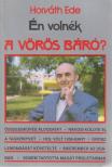 Horváth Ede - Én volnék a Vörös báró? [antikvár]