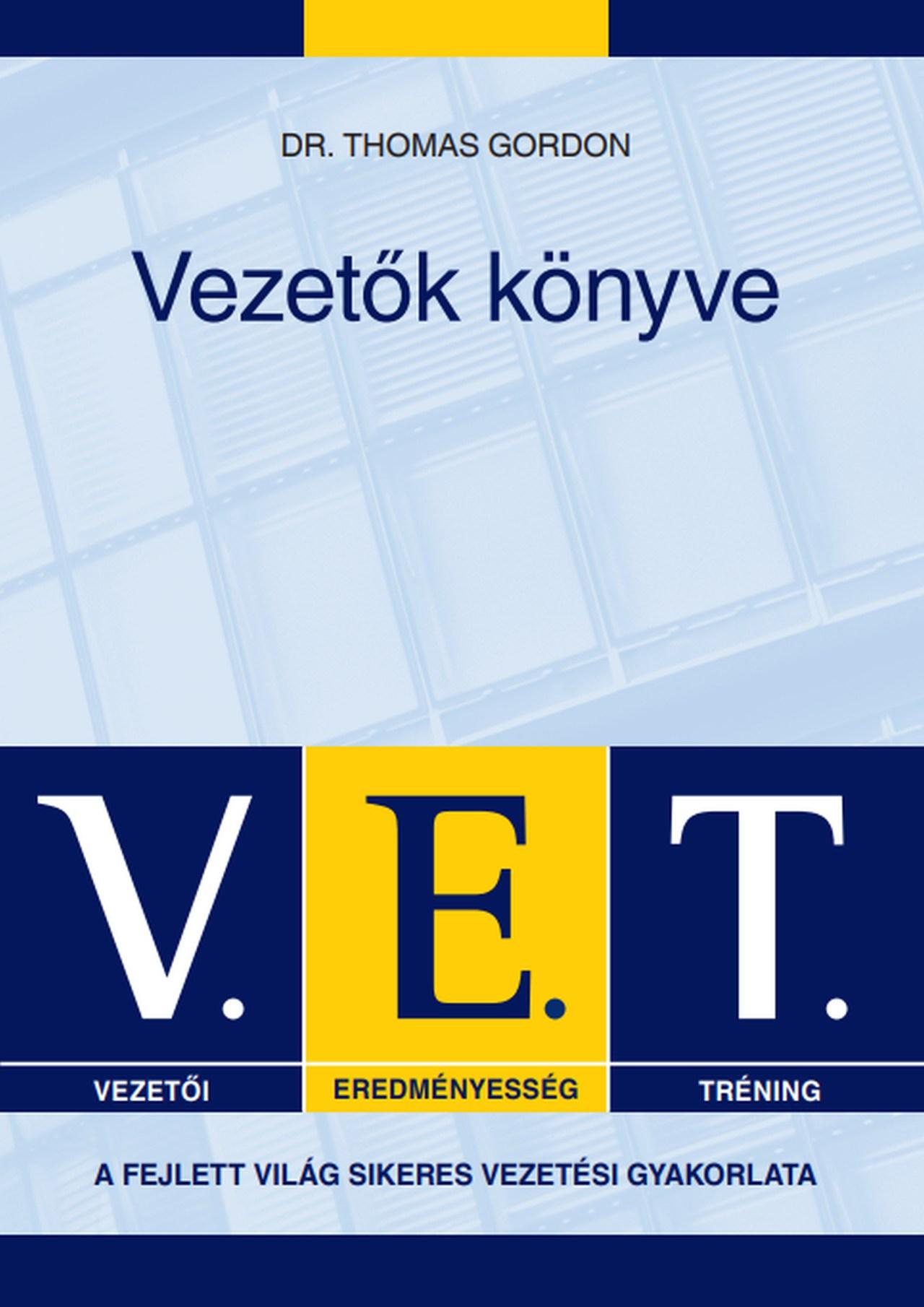 Dr. Thomas Gordon - V.E.T. Vezetők könyve