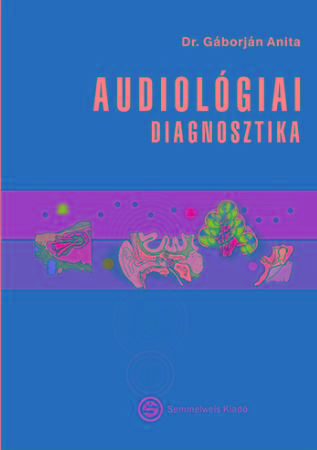 Gáborján Anita - Audiológiai diagnosztika