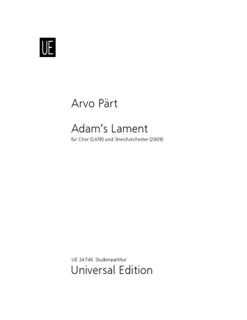 PAERT, ARVO - ADAM'S LAMENT FÜR CHOR (SATB) UND STREICHORCHESTER (2009) PARTITUR