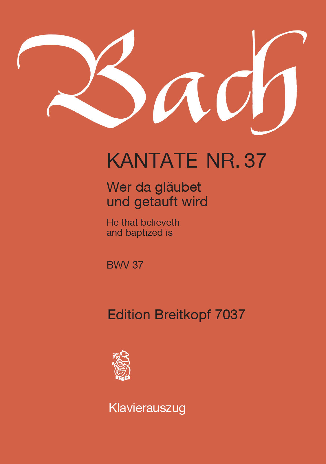 J. S. Bach - KANTATE NR.37 - WER DA GLAEUBET UND GETAUFT WIRD BWV 37. KLAVEIRAUSZUG