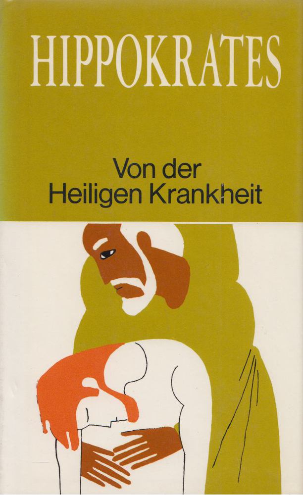 HIPPOKRATES - Von der Heiligen Krankheit und andere ausgewählte Schriften [antikvár]