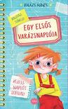 BALÁZS ÁGNES - Egy elsős varázsnaplója