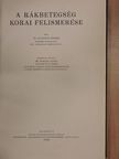 Dr. Büben Iván - A rákbetegség korai felismerése/A radiumtherapiáról általában/A rosszindulatú daganatok radiummal való gyógyítása sebészeti vonatkozásban/A haláljelenségek [antikvár]