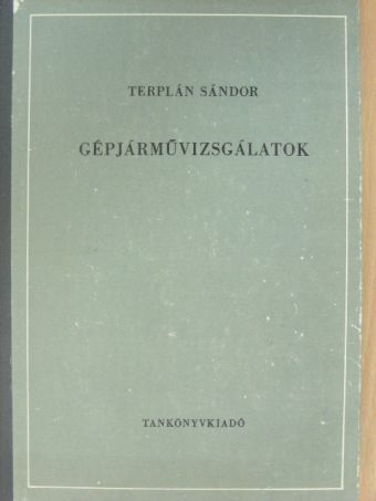 Terplán Sándor - Gépjárművizsgálatok [antikvár]