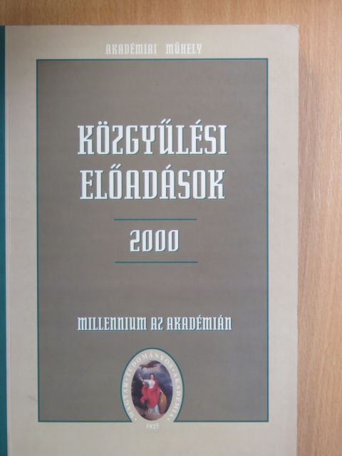 Bálint Csanád - Közgyűlési előadások 2000 május I. (töredék) [antikvár]