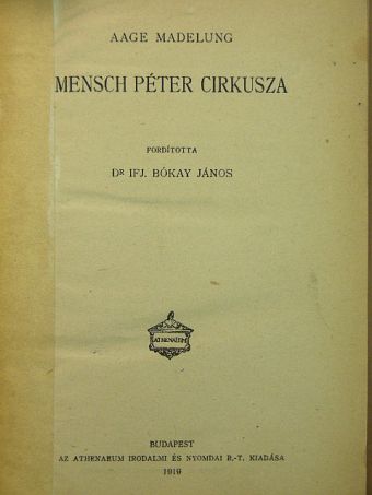 Aage Madelung - Mensch Péter cirkusza [antikvár]