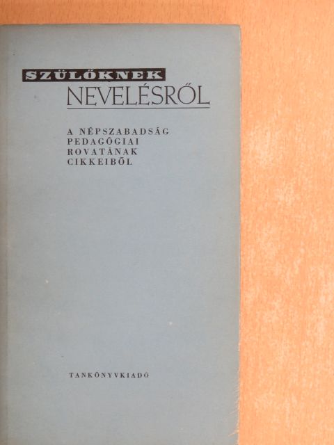 B. Gy. - Szülőknek nevelésről [antikvár]