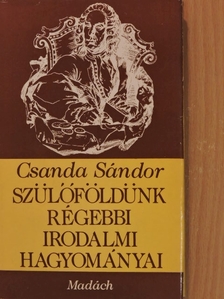 Csanda Sándor - Szülőföldünk régebbi irodalmi hagyományai [antikvár]