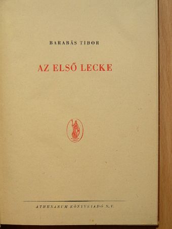 Barabás Tibor - Az első lecke [antikvár]