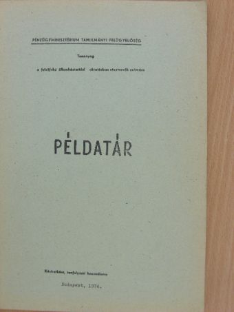 Példatár a költségvetési szervek pénzügyeihez [antikvár]