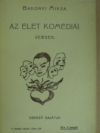 Bakonyi Miksa - Az élet komédiái [antikvár]