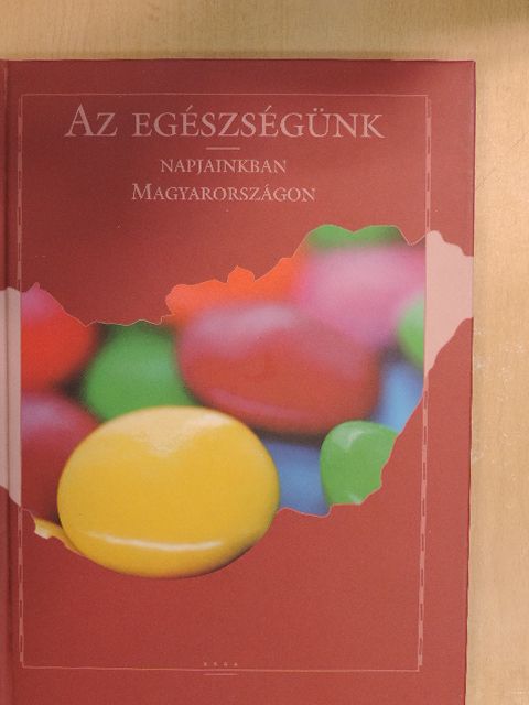 Bayer Ilona - Az egészségünk [antikvár]