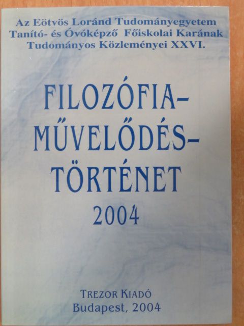 Bauer Béla - Filozófia-Művelődés-Történet 2004 [antikvár]