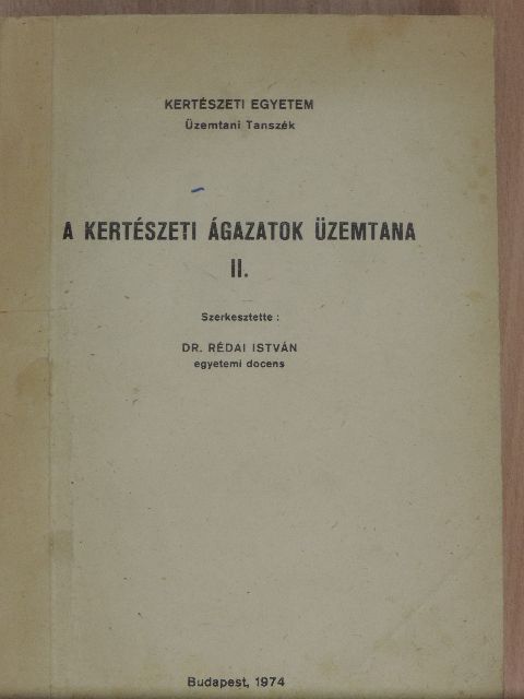 Dr. Z. Kiss László - A kertészeti ágazatok üzemtana II. [antikvár]