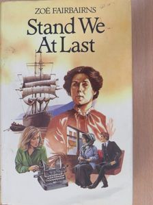 Zoe Fairbairns - Stand We At Last [antikvár]
