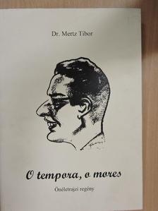 Dr. Mertz Tibor - O tempora, o mores - CD-vel [antikvár]