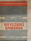 Borisz Lavrenyev - Egyszerű emberek [antikvár]