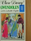 Clare Darcy - Gwendolen und der verschmähte Kapitän [antikvár]