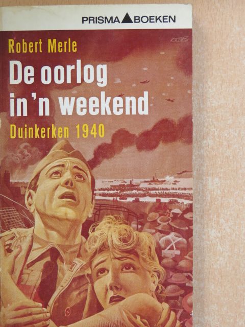 Robert Merle - De oorlog in'n weekend [antikvár]